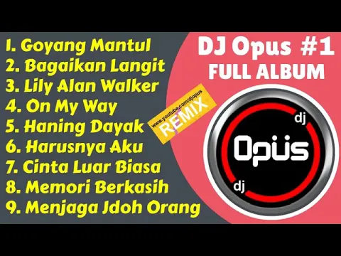 Download MP3 Dj Opus Full album terbaru 2019