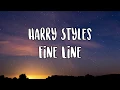Harry Styles- Fine Line Lyrics