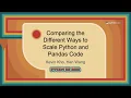 Talk - Kevin Wang Comparing the Different Ways to Scale Python and Pandas Code