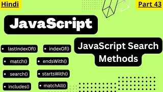 JavaScript String Search methods tutorial in Hindi arvindprogramming