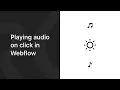 Playing On Click in Webflow With some Javascript Quick Tip
