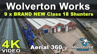 Wolverton Works - CLASS 18 Shunters on Aerial 360 Flyover