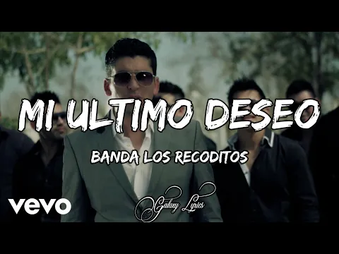 Download MP3 Banda Los Recoditos - Mi Ultimo Deseo (LETRA) 🎵