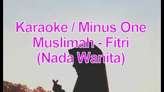 Download Karaoke / Minus One Muslimah - Fitri (Nada Wanita) Versi Jivie Musik MP3