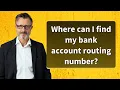 Where can I find my bank account routing number
