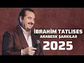 Download Lagu İbrahim Tatlıses - Arabesk Şarkılar (2025)