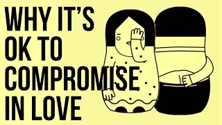 Download Why It’s OK to Compromise in Love MP3