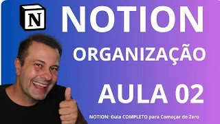 Como Funciona o NOTION Primeiros Passos - TUTORIAL GRATUITO - Aula 02