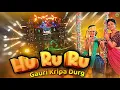 Lagu Hu Ru Ru | हु रु रु  | song Gauri kripa Dhumal Durg cg | Hindu Nav Varsh 2025 korba