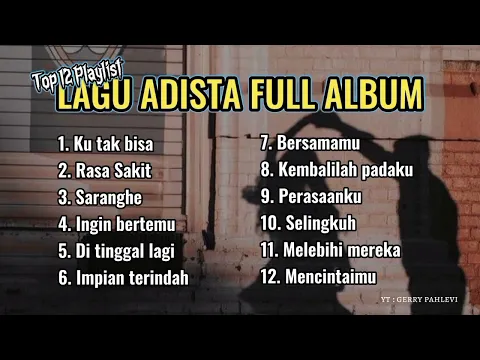 Download MP3 Adista Full Album | Adista Band Top 12 Playlist Terbaik