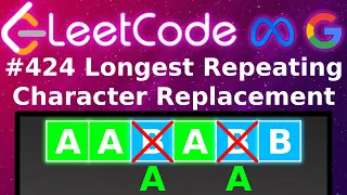 Animated LeetCode 424 Longest Repeating Character Replacement Blind 75 Sliding Window