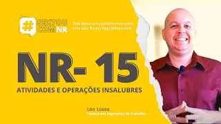 #SextouComNR –  NR-15 Atividades Insalubres