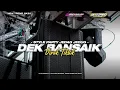 Lagu DJ DEK BANSAIK V2 STYLE PARTY JEDAG JEDUG 