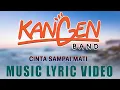 Download Lagu Kangen Band - Cinta Sampai Mati (Lyric Music Video)