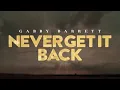 Gabby Barrett - Never Get It Back (Lyric Video)