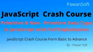JavaScript-15 Primitive Non Primitive Data Type undefined Array Object Pawan Soft
