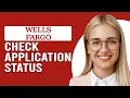 How To Check Your Wells Fargo Application Status How Do I Check Wells Fargo Application Status