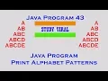 Java Program 43 - Java Program to Print Alphabet Patterns