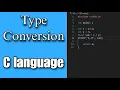 Type Conversion in C language Type casting