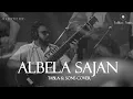Download Lagu Albela Sajan Tabla and Sons Cover