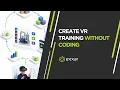 How to Create VR Training Without Coding Exxar No-Code Platform Explained