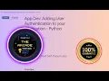 App Dev Adding User Authentication to your Application - Python