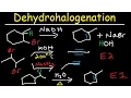 Dehydrohalogenation of Alkyl Halides Reaction Mechanism - E1 E2