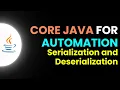 Core Java for Automation - Serialization and Deserialization Part 25 JS Testing Academy Salem