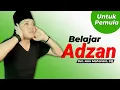 Lagu Belajar Adzan Nada Rendah Nafas Pendek | Merdu | Totorial Adzan Untuk Pemula