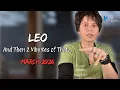 LEO MARCH 2026 - And Then 2 Minutes of That MONTHLY Reading