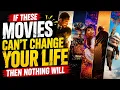 7 Movies That Can Change Your Life Forever