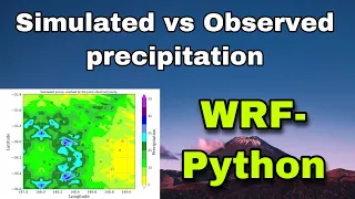 Ep13 WRF-Python - Comparison between simulated and observed precipitation