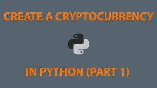Python Cryptocurrency Part 1 Defining the Blockchain