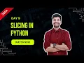 Hello Python Day-9 Slicing In Python
