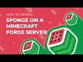 How To Install Sponge on a Minecraft Forge Server
