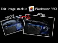 How to edit image stack in Pixelmator PRO