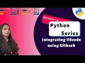 Integrating VS code with Gitbash Python Series