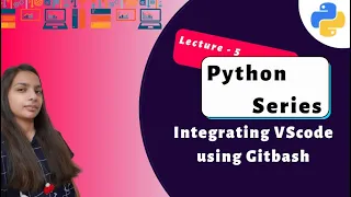 Integrating VS code with Gitbash Python Series