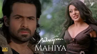 mahiya mahiya 4k video song awarapan movie mrinalini sharma emraan hashmi hindi songs