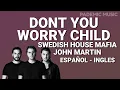 Download Lagu Swdish House Mafia - Dont you worry child (Letra Español - Ingles)