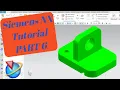 NX Tutorial for Beginners - Part 6 Siemens NX UG NX