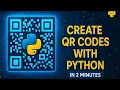 Python QR code generate in 2 minutes QR Codes with Python Quick Python Project