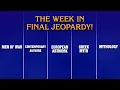 A Week in Final Jeopardy 25- 25 ToC Week 3 JEOPARDY