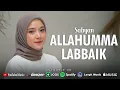 Download Lagu ALLAHUMA LABBAIK ( اللهمّا لبيك ) - SABYAN