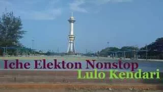 iche elekton nonstop lulo kendari part 2