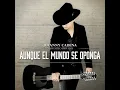 Aunque El Mundo Se Oponga - Jovanny Cadena Y Su Estilo Privado