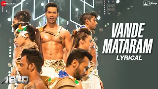 Download Vande Mataram - Lyrical | ABCD 2 | Varun Dhawan \u0026 Shraddha Kapoor | Daler Mehndi | Badshah MP3