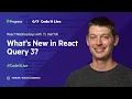 React Wednesdays What s New in React Query 3 With Tanner Linsley