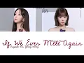 Puzzle Team (Queendom Puzzle) - If We Ever Meet Again Han/Rom/Eng Color Coded Lyrics