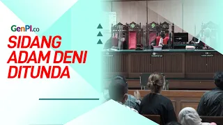 Sidang Adam Deni Ditunda, Kuasah Hukum Ngaku Kecewa